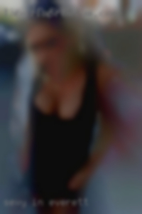 sexy in Everett Washington single horny ladies